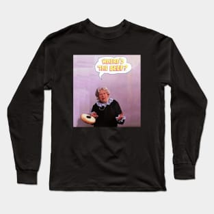 Where's the Beef? Long Sleeve T-Shirt